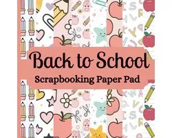 To School Scrapbooking Paper Pad: 24 Sheets (8 Designs x 3) of Single Sided, Non Perforated Craft Decorative Sheets for Ephemera, Card Making, ... Gift for Scrapbooker. 8.5 inches x 8.5 inches