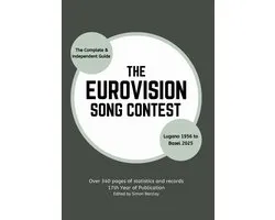 The Complete & Independent Guide to the Eurovision Song Contest 2025