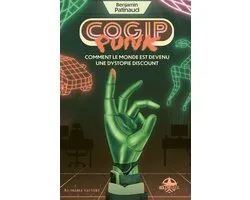 COGIPpunk : comment le monde est devenu une dystopie discount
