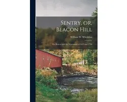 Sentry, or, Beacon Hill