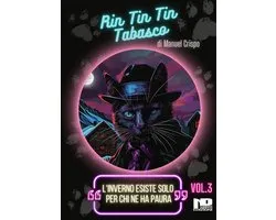 RIN TIN TIN TABASCO 3 - Rin Tin Tin Tabasco (vol. 3) - L'inverno esiste solo per chi ne ha paura