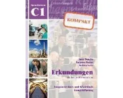 Erkundungen Deutsch als Fremdsprache KOMPAKT C1