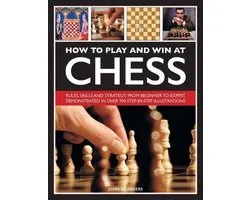 How to Play and Win at Chess