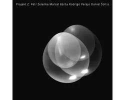 Projekt Z: Petr Zelenka, Marcel Bárta, Rodrigo Parejo, Daniel Soltis - Projekt Z (CD)