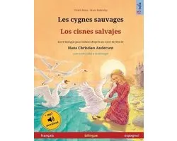 Les cygnes sauvages - Los cisnes salvajes (francais - espagnol)