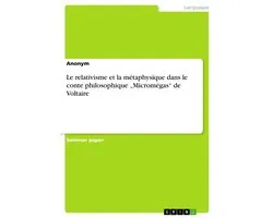 Le relativisme et la métaphysique dans le conte philosophique „Micromégas“ de Voltaire