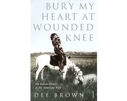 Bury My Heart At Wounded Knee