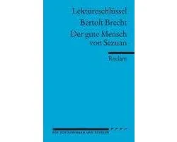Der gute Mensch von Sezuan. Lektüreschlüssel für Schüler