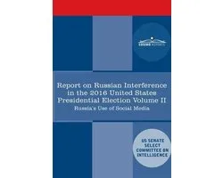 Report of the Select Committee on Intelligence U.S. Senate on Russian Active Measures Campaigns and Interference in the 2016 U.S. Election, Volume II