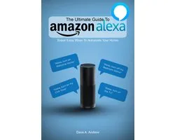 The Ultimate Guide To Amazon Alexa