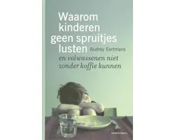 Waarom kinderen geen spruitjes lusten