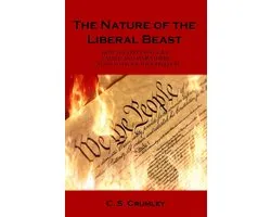 The Nature of the Liberal Beast