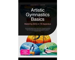 Artistic Gymnastics Basics: Mastering Skills on All Apparatus