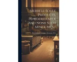 Merrell-soule Products, Powdered Milk And None Such Mince Meat