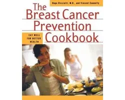 The Breast Cancer Prevention Cookbook