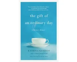 The Gift of an Ordinary Day