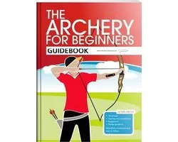 The Archery for Beginners Guidebook