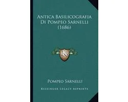 Antica Basilicografia Di Pompeo Sarnelli (1686)
