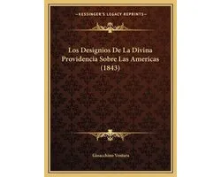 Los Designios de La Divina Providencia Sobre Las Americas (1843)