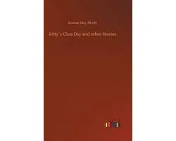 Kitty´s Class Day and other Stories