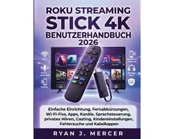 Roku Streaming Stick 4K Benutzerhandbuch 2026