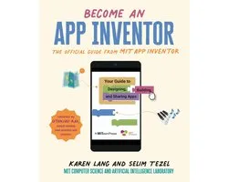 Become an App Inventor: The Official Guide from MIT App Inventor