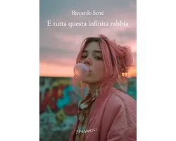 E tutta questa infinita rabbia