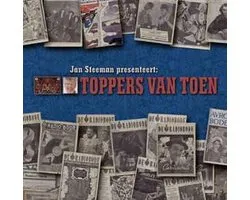 Jan Steeman Presenteert: Toppers Van Toen