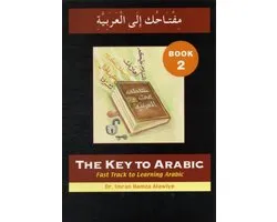 The Key to Arabic Bk 2 Fast Track to Learning Arabic Key to Arabic S