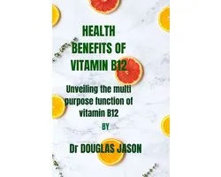 Health Benefits of Vitamin B12