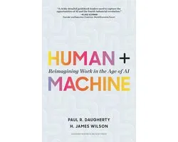 Human + Machine: Reimagining Work in the Age of AI