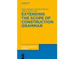 Cognitive Linguistics Research [CLR]54- Extending the Scope of Construction Grammar