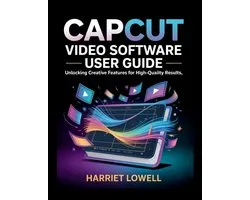 Video Editing Essentials- CapCut Video Software User Guide