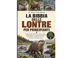La Bibbia Delle Lontre Per Principianti