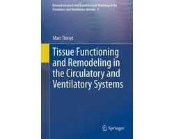 Tissue Functioning and Remodeling in the Circulatory and Ventilatory Systems
