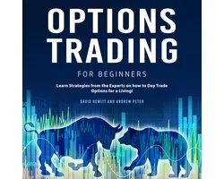 Options Trading for Beginners: Learn Strategies from the Experts on how to Day Trade Options for a Living