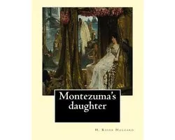 Montezuma's daughter. By