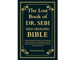 The Lost Book of Dr Sebi Self-Healing Bible