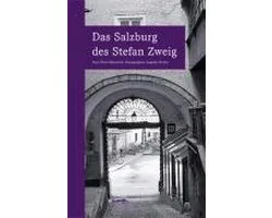 Das Salzburg des Stefan Zweig