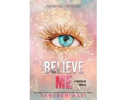 Shatter Me: Series One - Believe Me