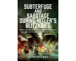 Subterfuge and Sabotage During Hitler’s Blitzkrieg