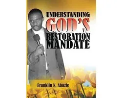 Understanding God's Restoration Mandate