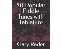 80 Popular Fiddle Tunes with Tablature