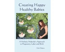 Creating Happy Healthy Babies