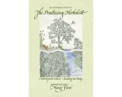 An Introduction to ‘The Practicing Herbalist’