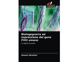 Bioingegneria ed espressione del gene FVIII umano