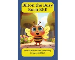 Bilton the Busy Bush Bee: Children book about emotions making choices Bee confidence self development peer pressure and consequences 24 pages gift Xma