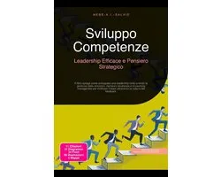 Sviluppo Competenze: Leadership Efficace e Pensiero Strategico