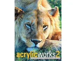 AcrylicWorks: The Best of Acrylic Painti 2 - Acrylicworks 2