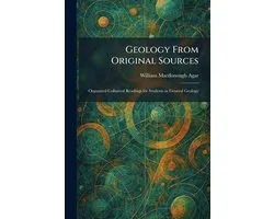 Geology From Original Sources: Organized Collateral Readings for Students in General Geology